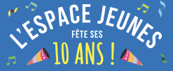 L’espace Jeunes fête ses 10 ans !